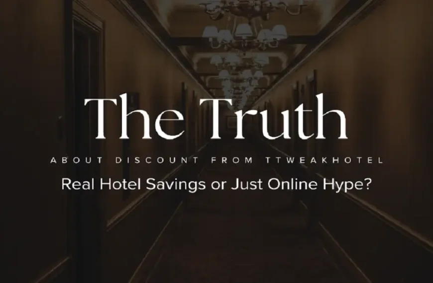 The Truth About “Discount from ttweakhotel”: Real Hotel Savings or Just Online Hype?